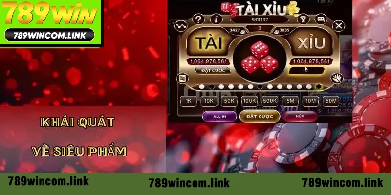 Tổng quan về siêu phẩm Tài Xỉu Online