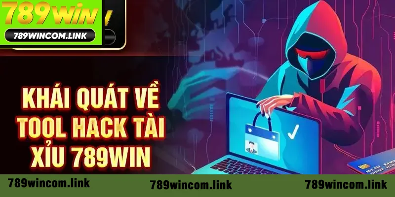 Tổng quan về công cụ hack Tài Xỉu 789win
