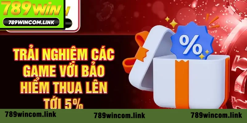 Trải nghiệm các game với bảo hiểm thua có thể lên tới 5%